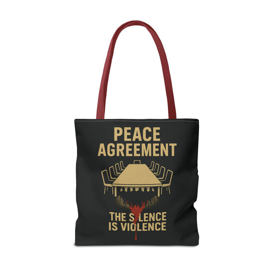 Peace Agreement: Silence is Violence Tote