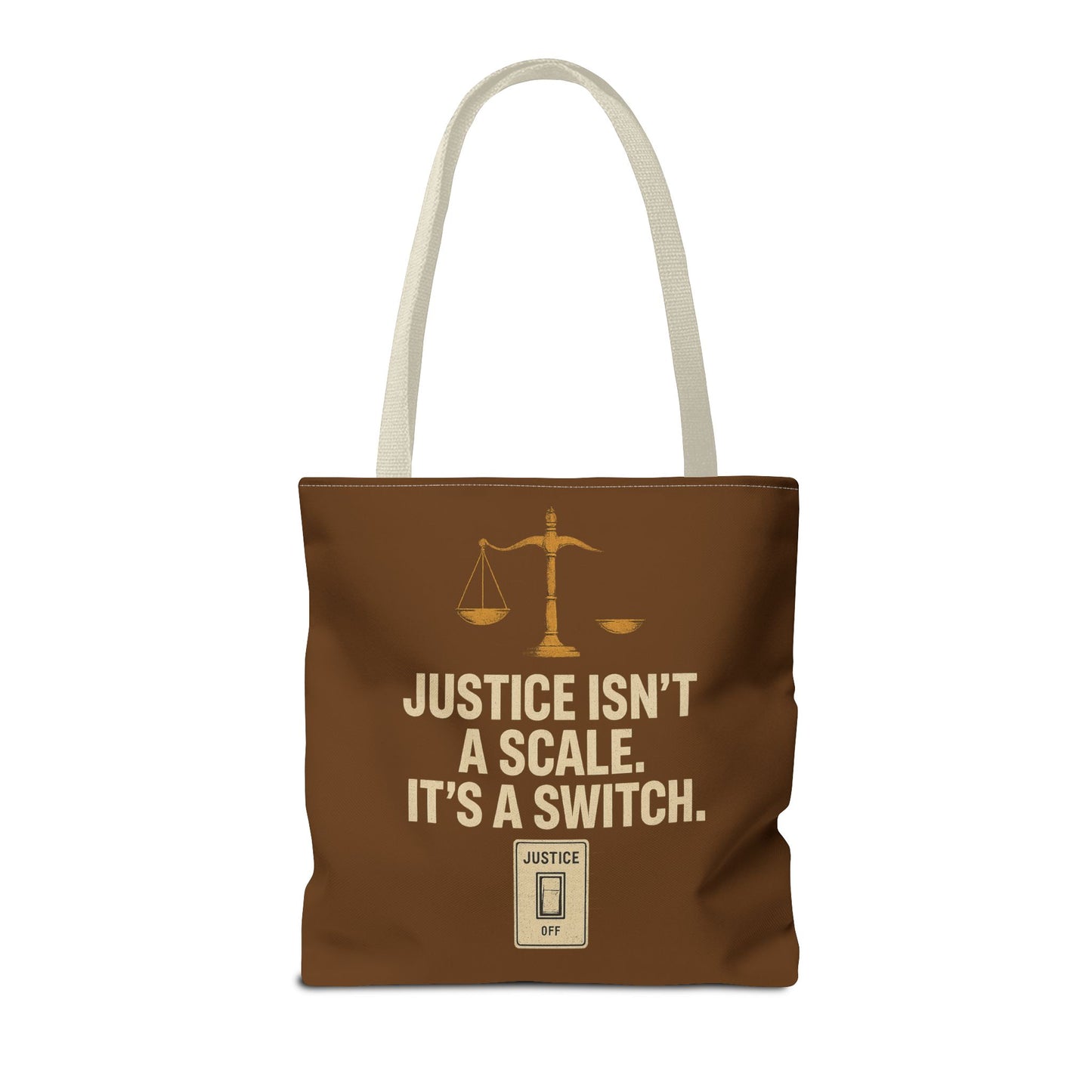 Justice Isn’t a Scale, It’s a Switch – Activist Tote
