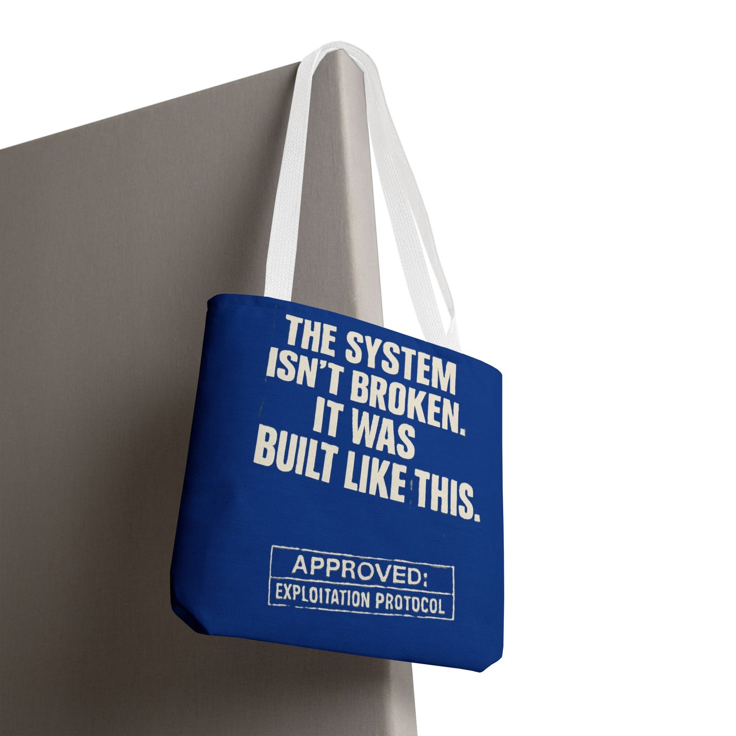 The System Isn’t Broken – Protest Tote